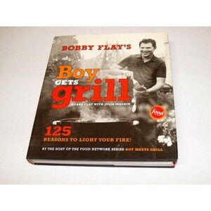 Bobby Flay's Boy Gets Grill: 125 Reasons to Light Your Fire! by Flay, Bobby 2004